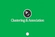 Clustering & Association - University of Notre Damerjohns15/cse40647.sp14/www... · Clustering & Association K-means clustering 9 •Works with numeric data only! •Algorithm: 1