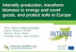 Intensify production, transform biomass to energy and novel … · Typical problems of an agriculturally intensive used area erosion soil compaction contamination of soil & groundwater