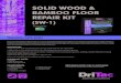 SOLID WOOD & BAMBOO FLOOR REPAIR KIT · TECHNICAL DATA SHEET ... • Bamboo • Solid Wood Plank • Multi-Ply Engineered FLOORING TYPES REPLENISH PACK (SW-2) AVAILABLE ... This product