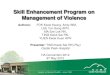 Skill Enhancement Program on Management of Violence · Skill Enhancement Program Sharing Session Evaluation questionnaire All clinical staff Customer service Conflict resolution Legal