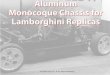 Aluminum Monocoque Chassis for Lamborghini Replicas › chassis › monocoqueChassis.pdf · 2018-11-19 · Aluminum Monocoque Chassis for Lamborghini Replicas Strickland Racing Inc
