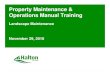 Property Maintenance & Operations Manual Maintenance... · PDF file Property Maintenance & Operations Manual Training. 3 Landscape Maintenance – Chapter 5 Introduction The manner