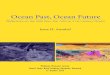 Ocean Past, Ocean Future - Rockefeller University · 2019-10-10 · Ocean Past, Ocean Future. Reflections on the Shift from the 19th to 21st Century Ocean. Jesse H. Ausubel. Michelson