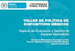TALLER DE POLÍTICA DE DISPOSITIVOS MÉDICOSmed-informatica.net/TERAPEUTICA-STAR/EquiposBiomedicosMS...POLITICA NACIONAL DE DISPOSITIVOS MEDICOS (EQUIPOS BIOMEDICOS) 1.Tecnologias