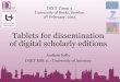 DiXiT Camp 3 University of Borås, Sweden th February, 2015 · Tablets for dissemination of digital scholarly editions Aodhán Kelly DiXiT ESR 11 - University of Antwerp DiXiT Camp