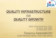 Quality Infrastructure for Quality Growth · The transition of bridge construction in US and Japan The cost for bridge maintenance in US ... managed by public utilizing ODA loan,
