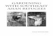 Gardening With Southeast Asian Refugeeskindscher.faculty.ku.edu › wp-content › ...Gardening... · of vegetables listed in this brochure, with pictures on them for identification,