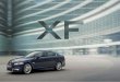 THE SPORTS SEDAN · 2019-07-24 · 3 Sleek, dynamic, daring, the XF is a fusion of sports car styling with outstanding luxury sedan comfort. The inspired engineering of the XF has