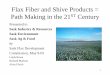 FLAX PRODUCTS- BUILDING THE 21ST CENTURY logos, et/Flax Straw... Sask Ag & Food by Sask Flax Development Commission, May 9-05 Linda Braun Richard Marleau Alvin Ulrich 2 Flax in Saskatchewan