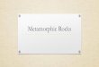 Metamorphic Rocks Rocks.pdfTypes of Metamorphism •Metamorphism- the change that occurs to form metamorphic rocks. •Two types of metamorphism: •Contact Metamorphism •Regional