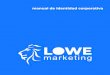 LOWE€¦ · 2.3 construcción 2.4 color 2.5 positivo/negativo 2.6 tamaños 2.7 tipografía 3. variantes y otros usos 4. usos no correctos 5. aplicaciones 0 | índice. marketing LOWE