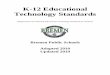 K-12 Educational Technology Standards...K-12 Educational Technology Standards Adapted from the National Educational Technology Standards for Students Bremen Public Schools Adopted