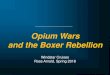 Opium Wars and the Boxer Rebellion - Lakeside Institute of Theology€¦ · Opium Wars and the Boxer Rebellion. Japan & North Pacific Crossing •A Brief History of China •China
