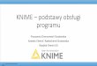 KNIME –podstawy obsługi programu - Chemometrics › Download.php?f=knime-kurs-podstawowy.pdf · KNIME –podstawy obsługi programu Pracownia Chemometrii Środowiska Katedra Chemii
