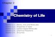 Chemistry of Life - Council Rock School District · 2016-11-07 · Chemistry of Life Chapter 2 1 Section 2.1 –Atoms, Ions and Molecules Section 2.2 –Properties of water Section