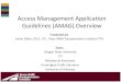 Access Management Application Guidelines (AMAG) Overview€¦ · Chapter 13 -- Signalized Access Spacing Chapter 14 -- Roundabout Access Spacing Chapter 15 -- Median Applications