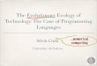 The Evolutionary Ecology of Technology: The Case of ... · Programming Paradigms • A programming paradigm is a fundamental style of computer programming, it characterises the structure