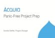 Panic-Free Project Prep - Drupal GovCon · – Attainable – If the client implements a new ecommerce solution, it may not be enough by itself to increase the sales conversion rate