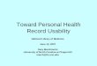 Personal Health Record Usabilitymarch/NLM_PHR_usability.pdf · Develop the PHR Usability Guideline Framework • Link the cells to evidence – Related specifically to PHRs – Related