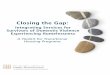 Closing the Gap - American Institutes for Research · Closing the Gap: Integrating Services for Survivors of Domestic Violence Experiencing Homelessness – A Toolkit for Transitional