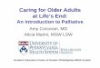 Caring for Older Adults at Life’s End › gec › user_docs › PDF...Chronic Illness and End of Life: Functional Decline in Last Year. Age Adjusted ADL Scores by Month before Death