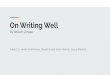 By William Zinsser On Writing Wellcis400/files/report5-1.pdf · On Writing Well By William Zinsser Adele S. Li, Anelia Valtchanova, Bharath Jaladi, Sarah Herman, Suyog Bobhate. Part