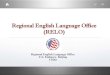 Regional English Language Office (RELO) - USEmbassy.gov · Dual Meanings of RELO Public Affairs Section of the U.S. Embassy • Regional English Language Office covers Mainland China,
