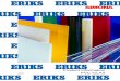 ERIKS - Product Information PVC-GLAS ... Product Information PVC-GLAS 2. Product range Available on request sheets (length x widt) 2000x1000mm 2440 x 1 220 mm 3000 x 1500 mm welding