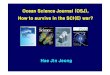 Ocean Science Journal (OSJ), How to survive in the SCI(E) war?hosting03.snu.ac.kr/~hjjeong/OSJ Jeong HJ 2014 1106.pdfOSJ became a SCIE journal due to 1. Members of KOS and KIOST 2