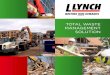 TOTAL WASTE MANAGEMENT SOLUTION - Lynch Website · 2016-08-31 · LYNCH TOTAL WASTE MANAGEMENT SOLUTIONS WHY YOU NEED TO TAKE A ‘TOTAL’ APPROACH TO YOUR WASTE AND RESOURCE MANAGEMENT