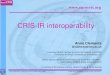 CRIS-IR interoperability - COAR CRIS-IR TG The CRIS-IR Task Group aims at furthering the science and