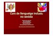 Curs de llenguatge inclusiu no sexista - UAB Barcelona · Primera sessió Reflexióinicial i conceptes bàsics – Quèvol dir societat patriarcal, sexisme, llenguatge inclusiu, androcentrisme