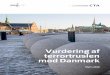 Vurdering af terrortruslen mod DanmarkVurderingen af terrortruslen mod Danmark (VTD) udgør Center for Terroranalyses (CTA’s) samlede vurdering af terrortruslen mod Danmark og danske