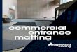 commercial entrance matting - Edgewood Group€¦ · Commercial entrance matting is available in many styles, colours and construction materials for a multitude of uses and can suit