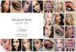 Deutsche Bank - L'Oréal Finance 2019-08-31 · Leader of the cosmetics industry worldwide Deutsche Bank - 14 June 2016 5 28.02 20.47 “Beauty’s Top 100” 17.60bn 11.10 7.11 5.89