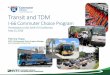 Transit and TDM · Capital Bikeshare and Zipcar, and I-66 travel times and toll rates •Complements Arlington ounty’s successful TDM program •Funding covers the purchase of 50