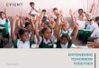 EMPOWERING TOMORROW · time, ideas, and skills that enhance on-going programs. We have integrated social responsibility into Cyient’s overall business strategy underlining the clear
