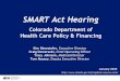 SMART Act Hearing - Colorado › pacific › sites › default › files › HCPF... · 2020-01-10 · Source: FY 2018 -19 HCPF data. Categories include People with Disabilities (Ages