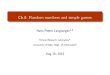 Ch.8: Random numbers and simple games - GitHub Pages · 2016-10-06 · Ch.8: Random numbers and simple games Hans Petter Langtangen 1 ;2 Simula Research Laboratory 1 University of