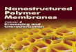 Nanostructured Polymer Membranes€¦ · Nanostructured Polymer Membranes Edited by Visakh P.M. and Olga Nazarenko Volume 1: Processing and Characterization