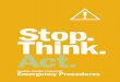 Stop. Think. Act. › info › emergency › stopthinkactbook.pdf · 2019-09-16 · What to Do: To report an emergency OFF CAMPUS, dial 911. If the off-campus emergency involves a