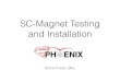 SC-Magnet Testing and Installation › event › 1518 › contributions › 2419 › ...Nov. 2015 SC-Magnet Testing and Installation collaboration of SMD, CAD, Physics 2 arrived at