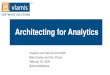 Architecting for Analytics - Vlamis Software Solutionsvlamiscdn.com/papers2020/ArchitectingforAnalytics... · Machine Learning and Predictive Analytics Data Visualization ETL and