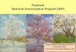 Thailand: National Immunization Program (NIP) › wp-content › ... · Current EPI goals Maintain achievement of poliomyelitis free status and align with global eradication plan