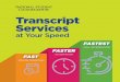 Transcript Faster: Fastest: Services...FAST FASTEST FASTER ONLINE ORDERING FULL INTEGRATION AUTOMATION Your Required E˜ ort (guided by your Clearinghouse implementation rep) Set up