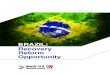 BRAZIL: Recovery Reform Opportunity · 2017-11-20 · Introduction The political transition in Brazil, now under the leadership of President Michel Temer, may provide a unique opportunity