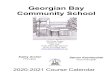 Georgian Bay Community School · 2020-2021 Course Calendar Georgian Bay Community School 125 Eliza Street Meaford, ON N4L 1A4 (519) 538-1680 (phone) (519) 370-2920 (fax)