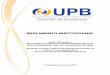 REGLAMENTO INSTITUCIONAL - UPB · 2019-03-13 · Reglamento Institucional de la Universidad Privada Boliviana e. Proponer al Comité Ejecutivo, para su recomendación ante el Directorio,