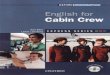 Engl ish for Cabin Crew€¦ · OX-FORD UNIVERSITY PRESS Great Clarendon Street, Oxford ox2 6Dp Oford University Press is a department of the University of Oxford. It furthers the