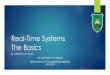 Real-Time Systems The Basics - WordPress.com...Telecommunication: TV, digital video, networked multimedia systems and streaming Household and building management: HVAC, Building security,